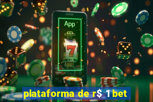 plataforma de r$ 1 bet